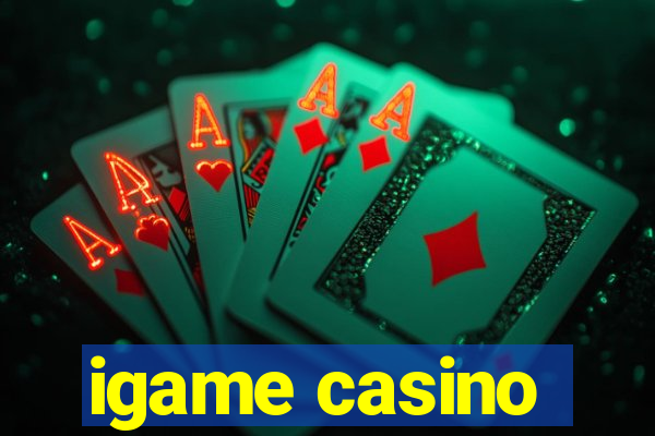 igame casino